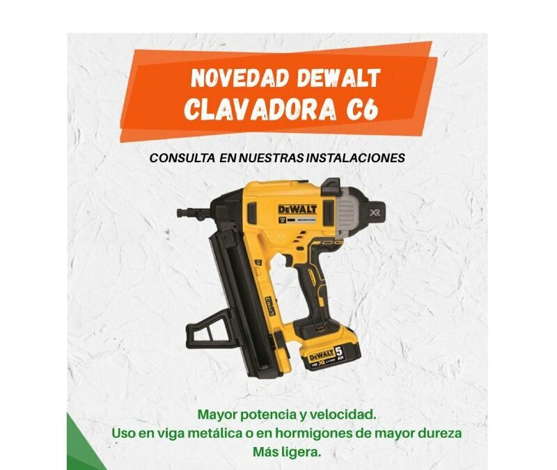Nueva Clavadora a Gas DEWALT C6 XR 18V: Potencia Sin Cables para Hormigón y Acero